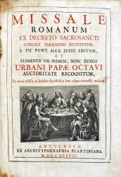 MISSALE // ROMANUM // EX DECRETO SACROSANCTI // CONCILII TRIDENTINI RESTITUTUM, // S, PII  PONT. MAX.I JESSU EDITUM, // ET // CLEMENTIS VIII. PRIMUM, NUN DENUO // Auctoritate recognitum, // Et novis Missis ex Indulto Aposolico hususque concessis auctum //  // (Gravura alegórica) //